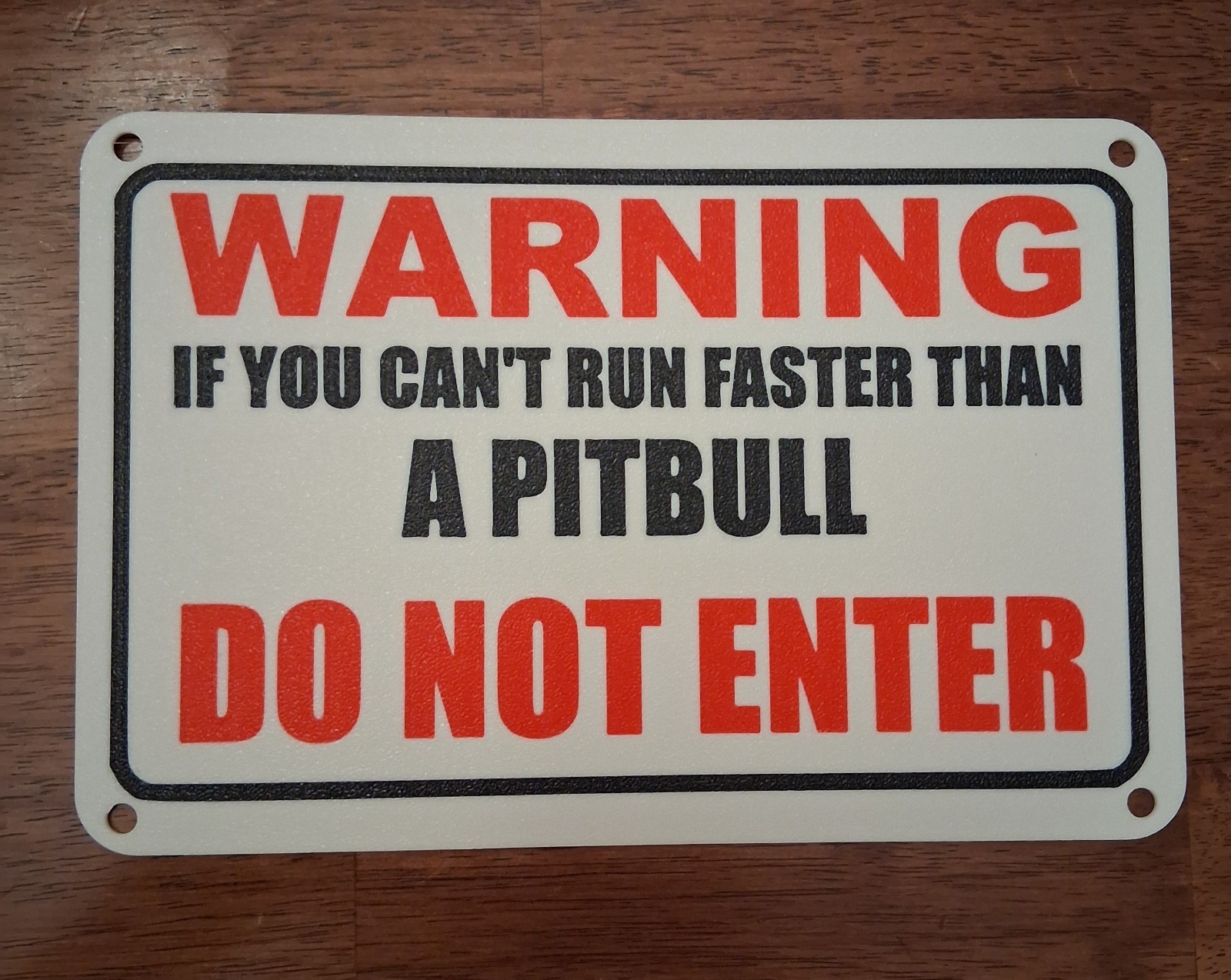 Security Sign Funny "WARNING, DO NOT ENTER" Pitbull 6"x9" Plastic. See Pictures.