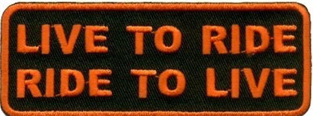 LIVE TO RIDE TO LIVE ORANGE Motorcycle MC Club Biker Funny Vest Patch PAT-1150
