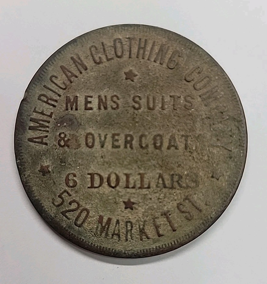 50c Token American Clothing Company 520 Market St 6 Dollars Coin