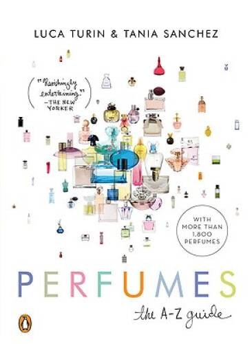 Perfumes: The A-Z Guide - Paperback By Turin, Luca - GOOD