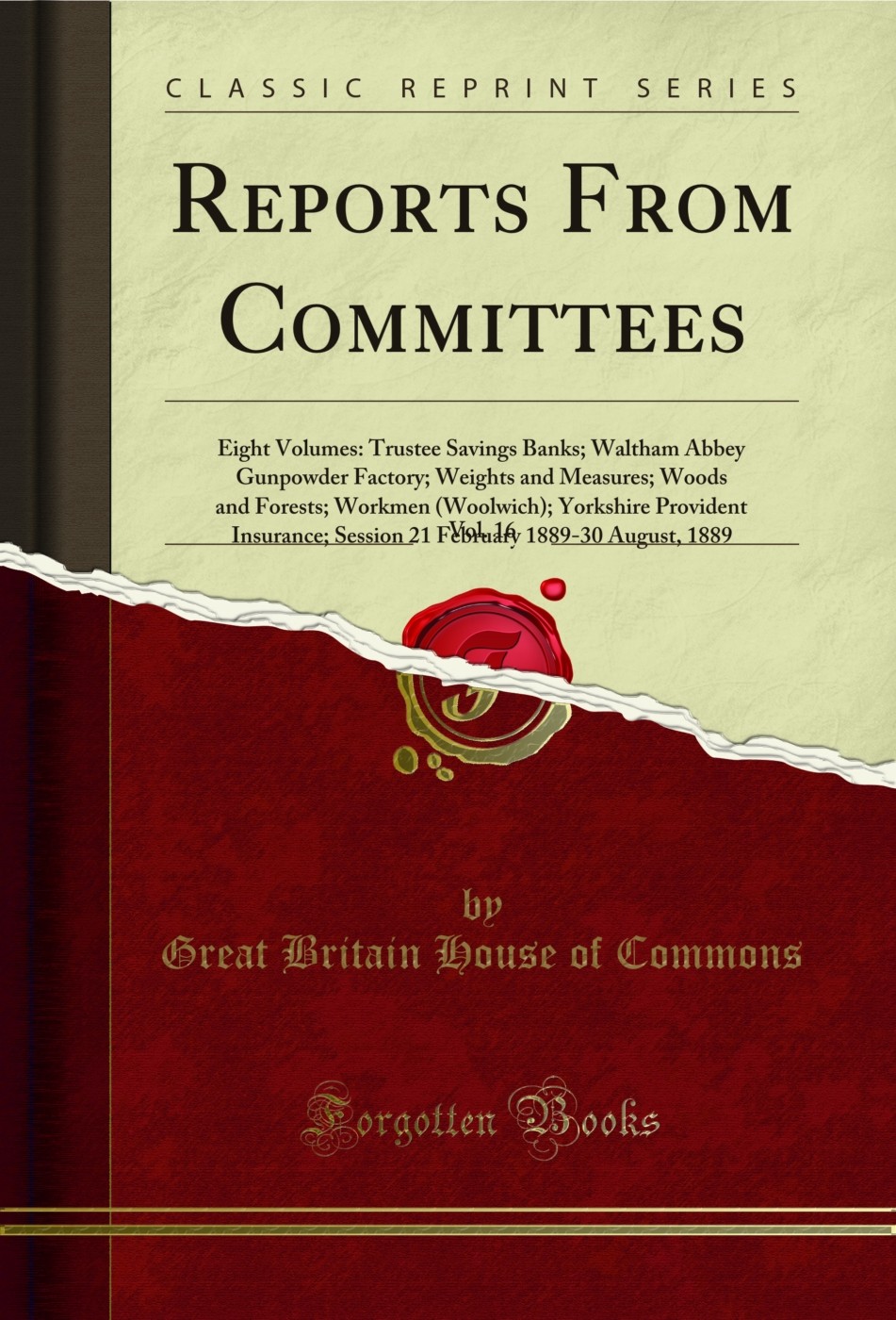 Reports From Committees, Vol. 16: Eight Volumes (Classic Reprint)