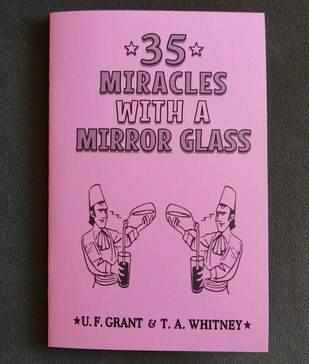 35 Miracles with a Mirror Glass (U. F. Grant and T. A. Whitney)