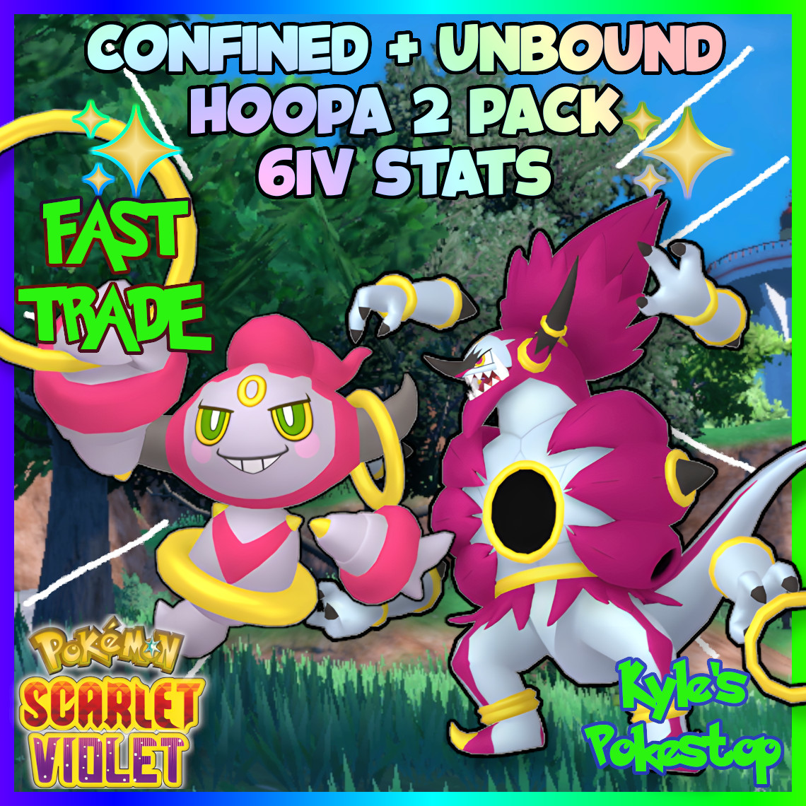 ✨ 6IV HOOPA UNBOUND + CONFINDED 2 PACK ✨ POKEMON SCARLET AND VIOLET EV'D FAST SV