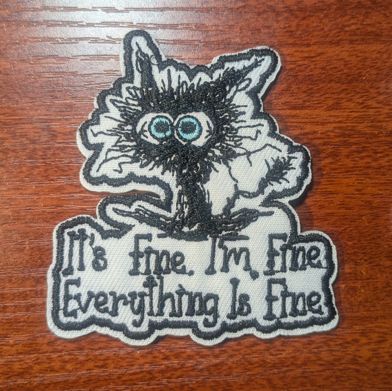 Delusional Cat Patch Funny Everything Is Fine Kitten Embroidered Iron on 3.25x3"