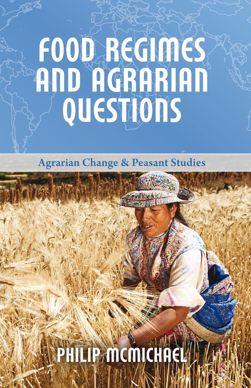 Food Regimes and Agrarian Questions by Philip McMichael (English) Paperback Book