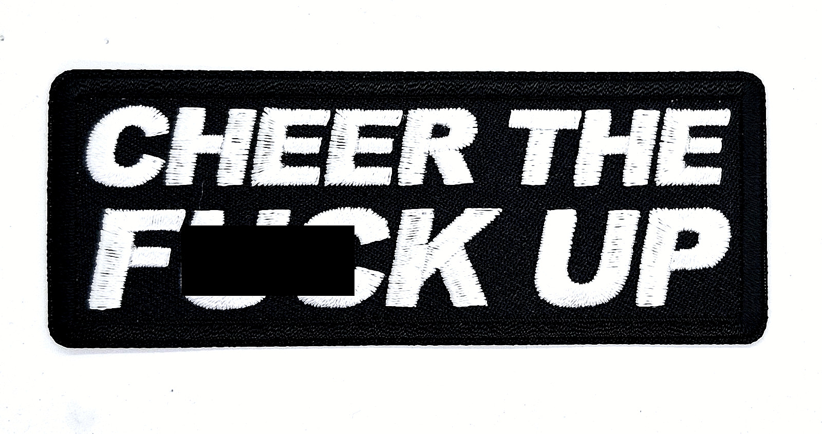 Cheer The F**k Up Iron-On Embroidered Patch 1 1/2" X 4"