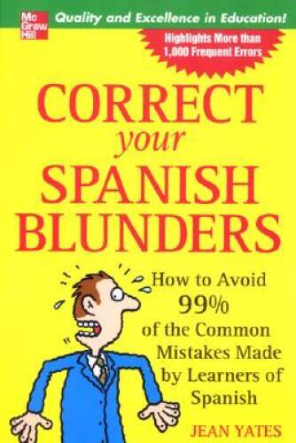 Correct Your Spanish Blunders: How to Avoid 99% of the Common Mistak - VERY GOOD