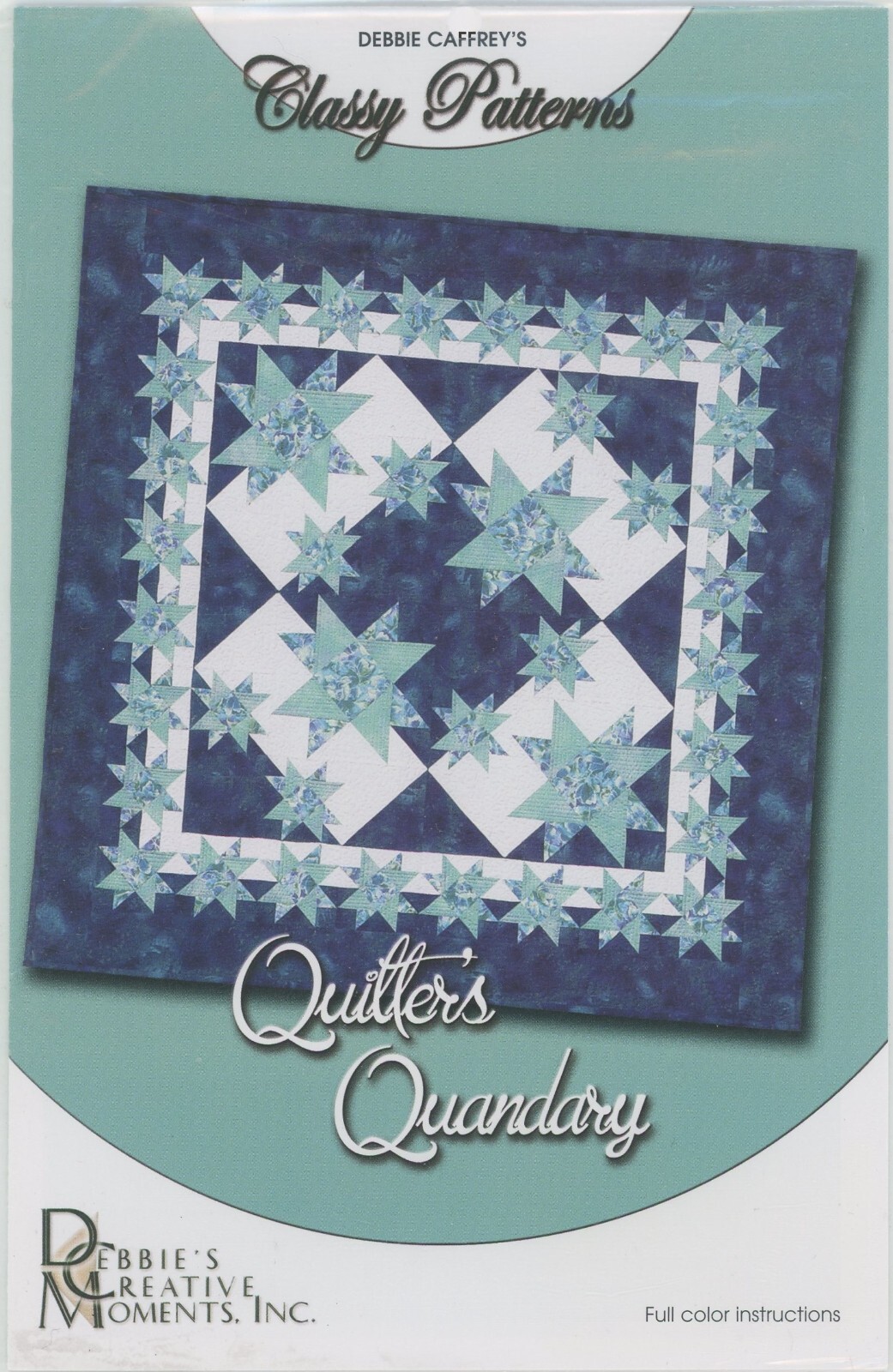 Debbies Creative Moments Debbie Caffrey Quilter's Quandary 57" Sq Quilt Pattern