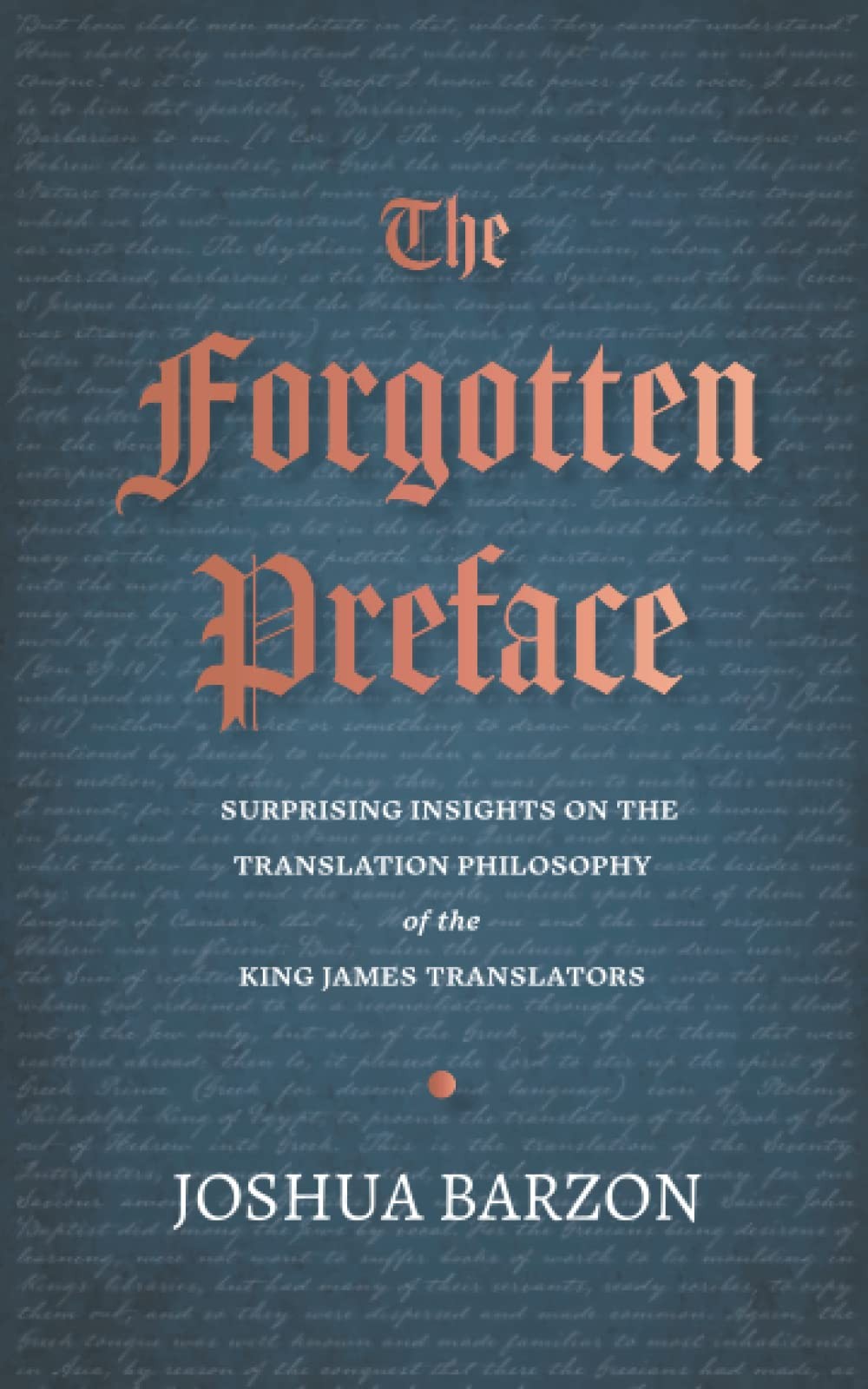 The Forgotten Preface: Surprising Insights on the Translation Philosophy of the