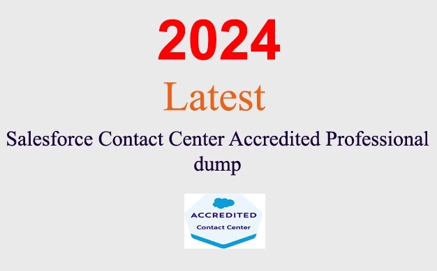 Salesforce Contact Center Accredited Q&A GUARANTEED (1 month update)