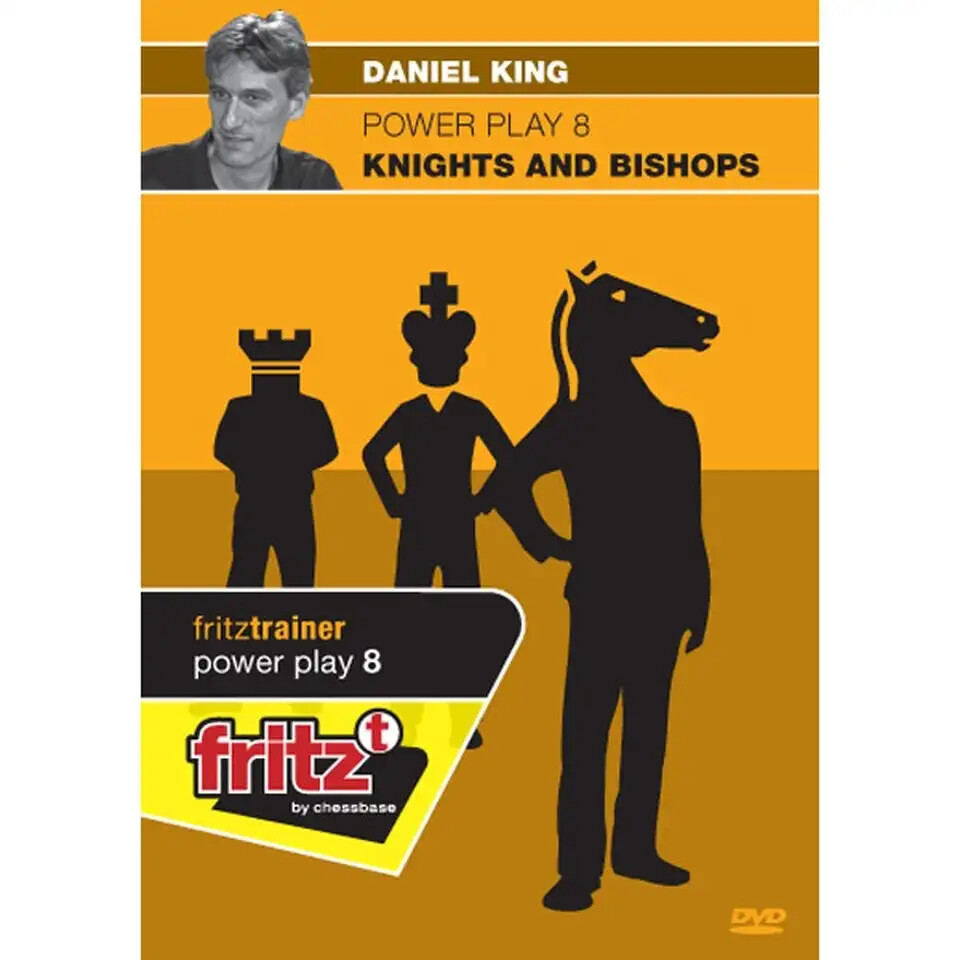 POWER PLAY - Knights and Bishops - Daniel King - VOLUME 8