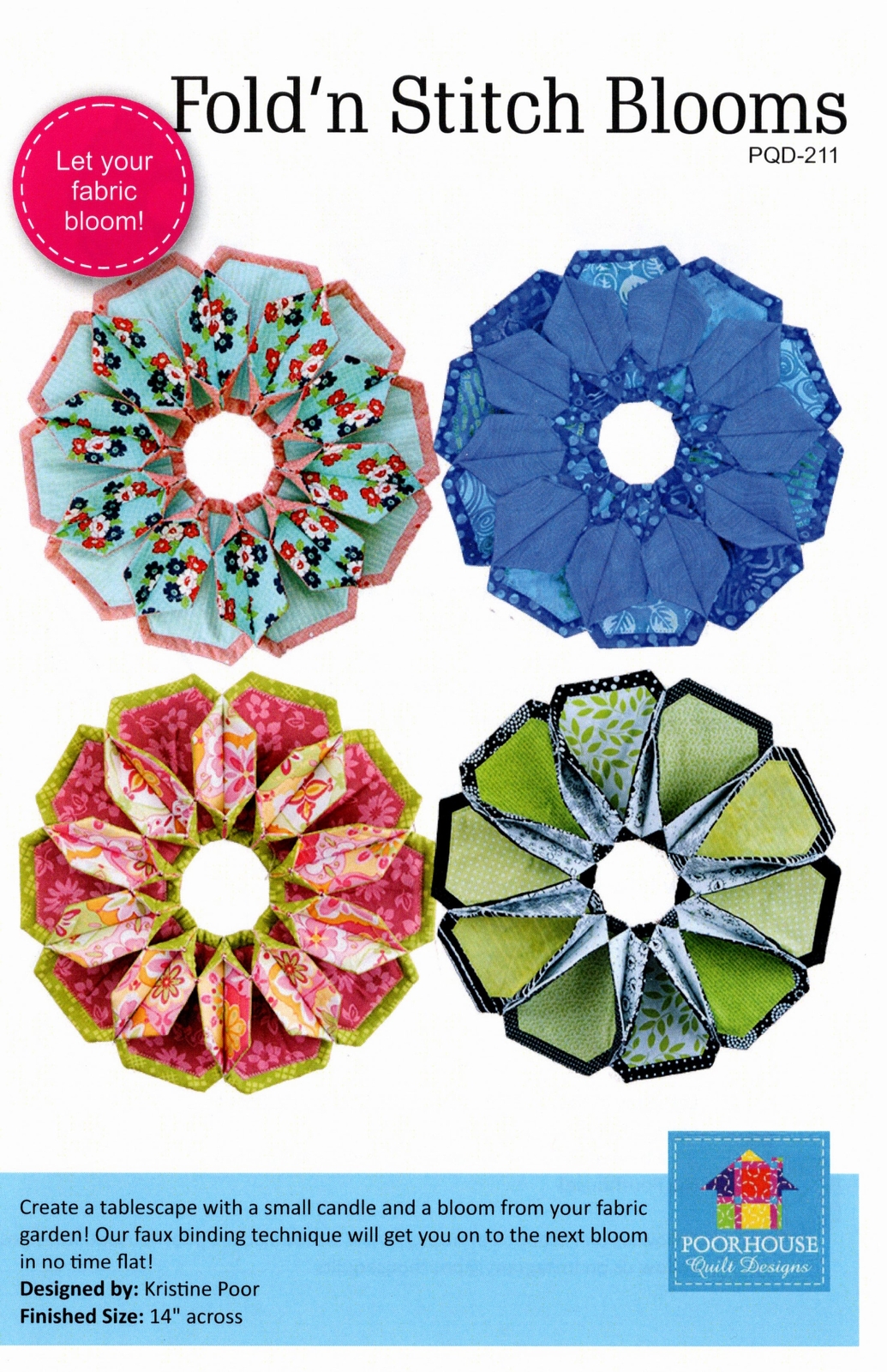 Fold'n Stitch Blooms Sewing Pattern by Kris Poor of Poorhouse Quilt Designs