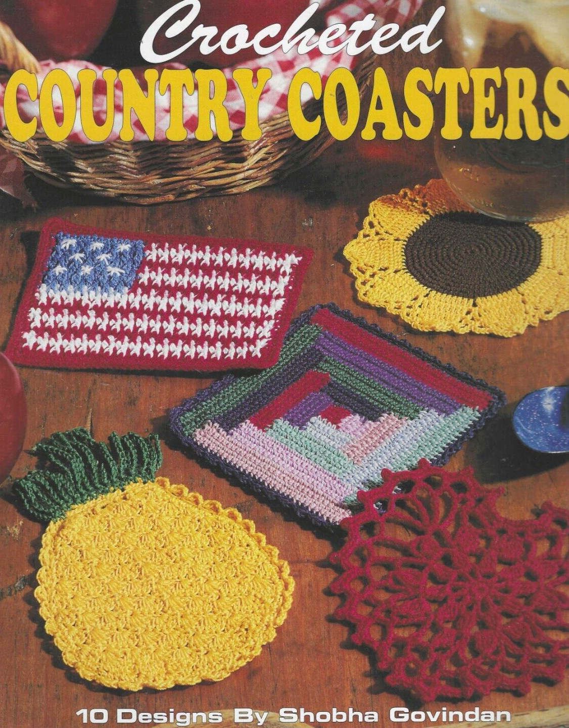 CROCHETED COUNTRY COASTERS--10 Designs--Heart--Flag-Home-Flower--Pattern Booklet
