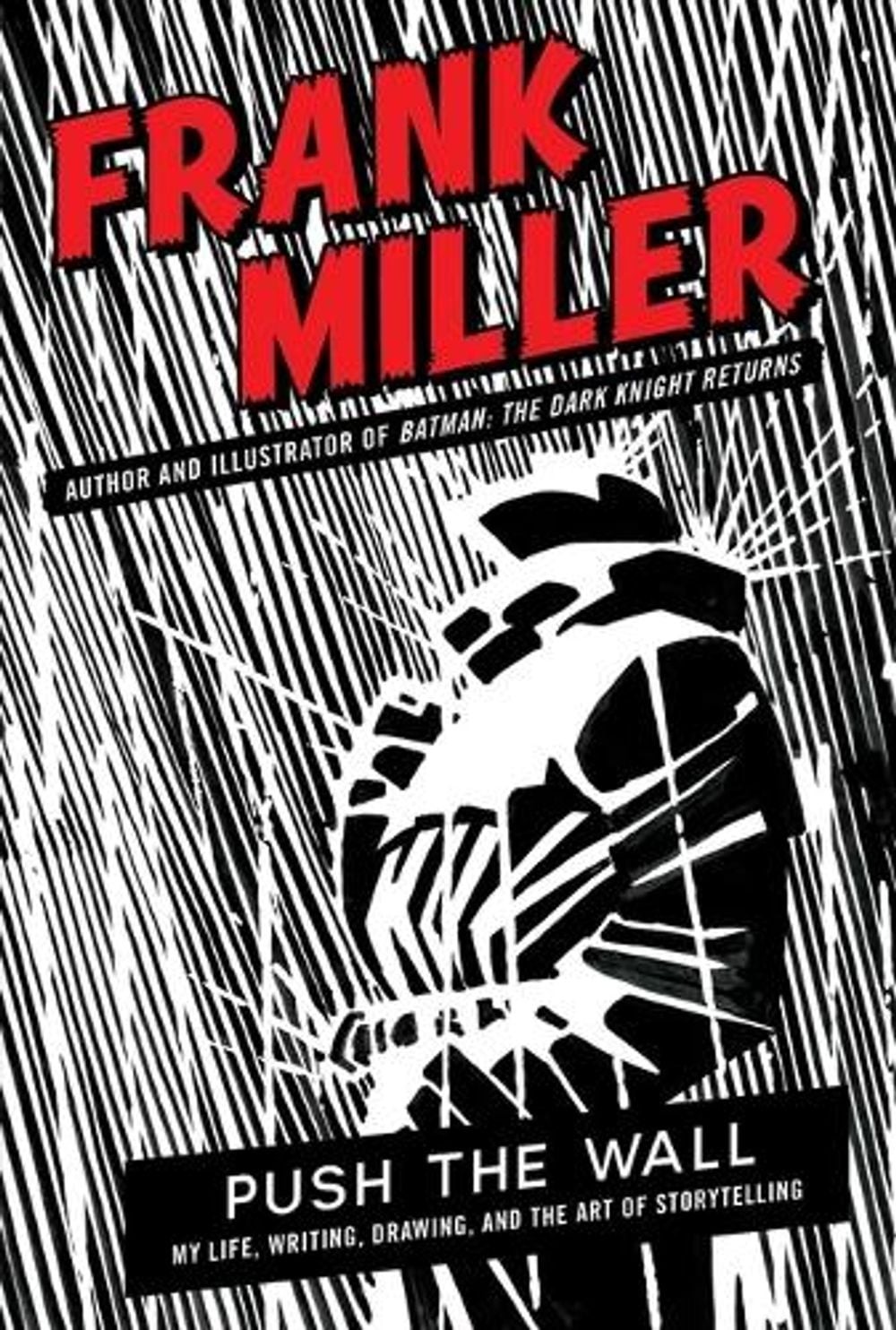 Push the Wall: My Life, Writing, Drawing, and the Art of Storytelling by Frank M