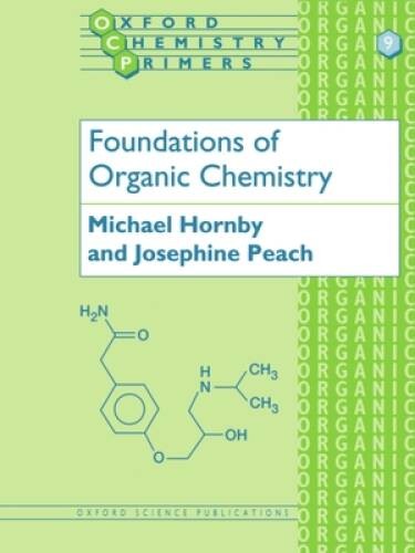 Foundations of Organic Chemistry (Oxford Chemistry Primers) - Paperback - GOOD