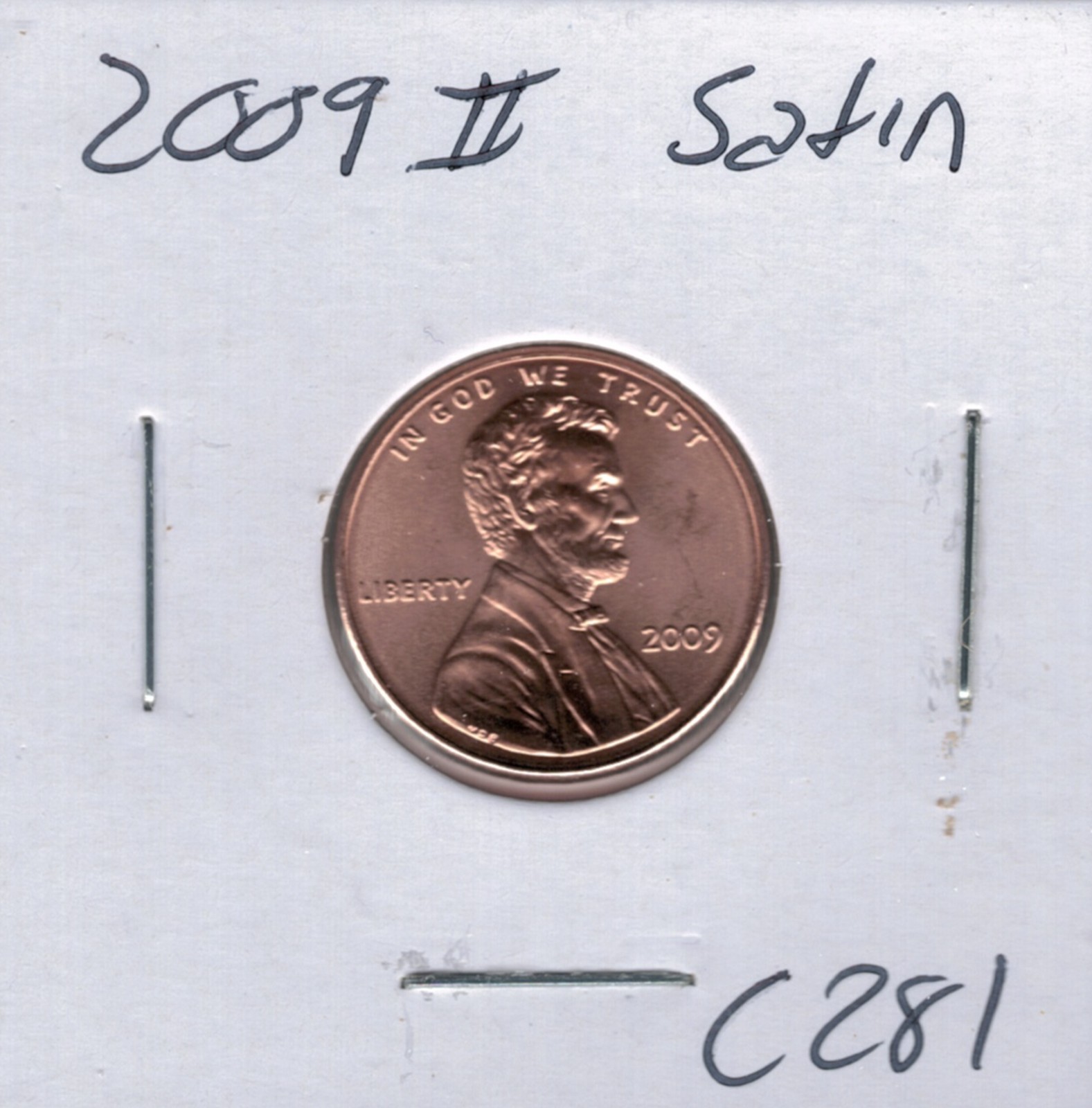 2009 Satin Finish Lincoln Presidential Type 2 Penny C281 !!!Free Shipping!!!