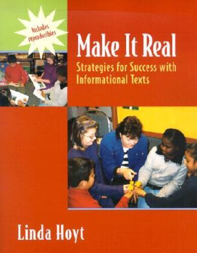Make It Real: Strategies for Success with Informational Texts - VERY GOOD