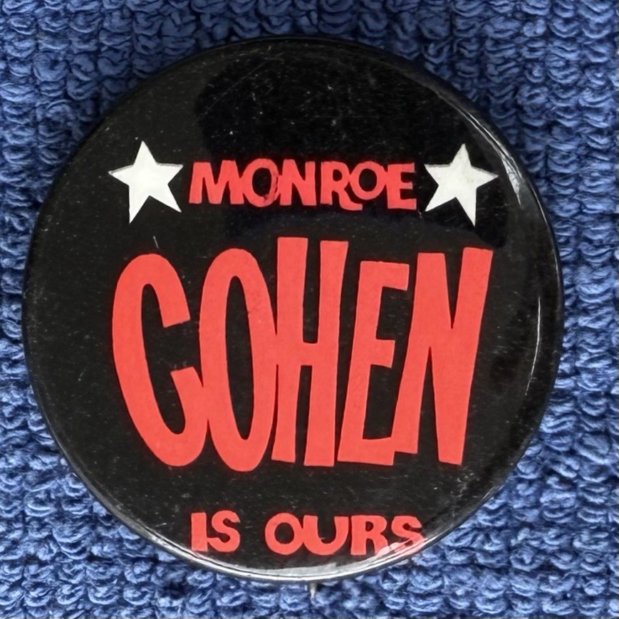 Monroe Cohen Is Ours Jewish Politician Pinback New York City Councilman Politics