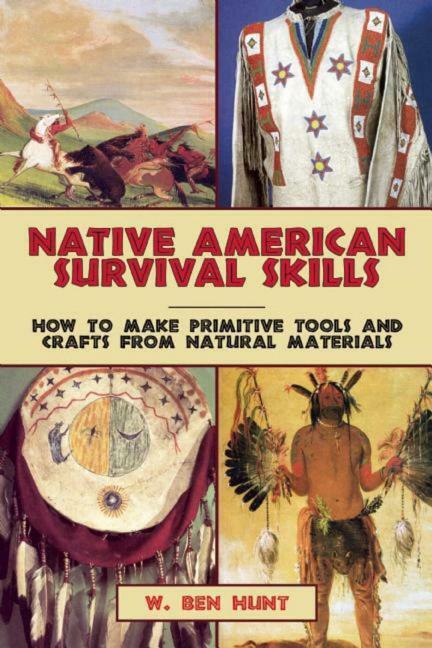 Native American Survival Skills Book~Making Tools~Clothing~Shields~Equipment~NEW