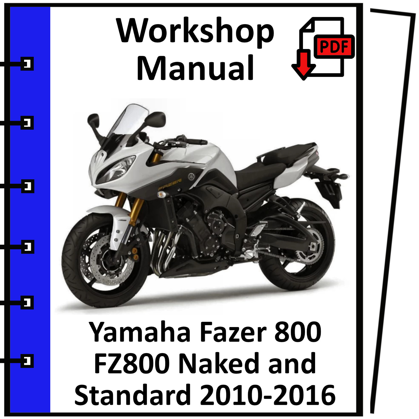 YAMAHA FAZER 800 FZ8 FZ800 2014 2015 2016 SERVICE REPAIR WORKSHOP MANUAL PDF