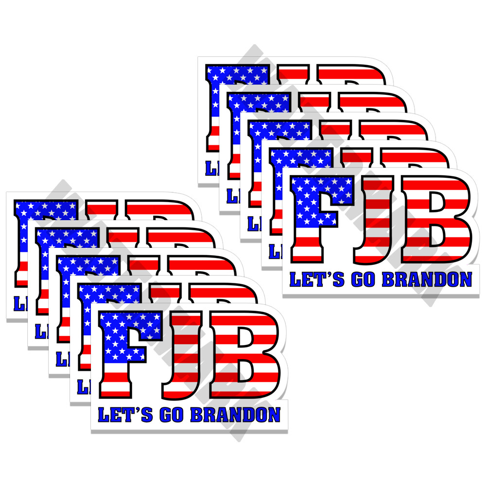 FJB Lets Go Brandon Funny Biden 10 pack of Bumper Stickers 4" wide 10 Pack