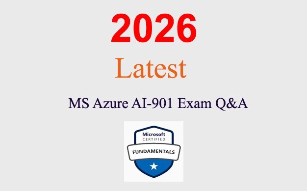 MS Azure AI-901 Q&A GUARANTEED (1 month update)