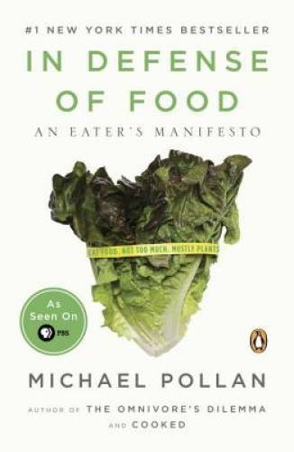 In Defense of Food: An Eater's Manifesto - Paperback - VERY GOOD