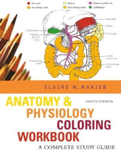 Anatomy & Physiology Coloring Workbook: A Complete Study Guide (8th E - GOOD