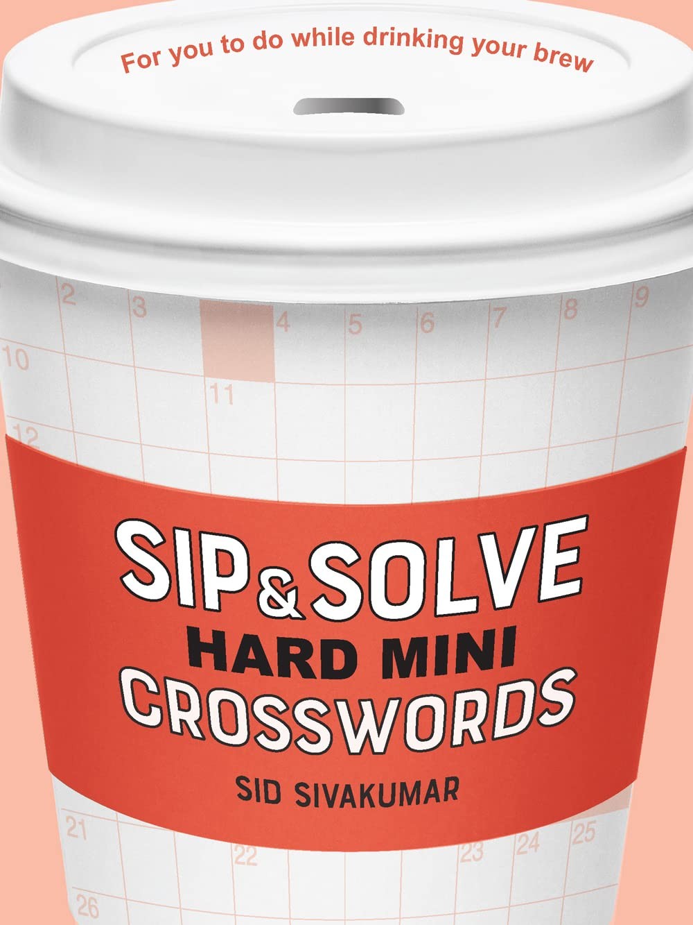 Sip & Solve Hard Mini Crosswords (Sip & Solve® Series)