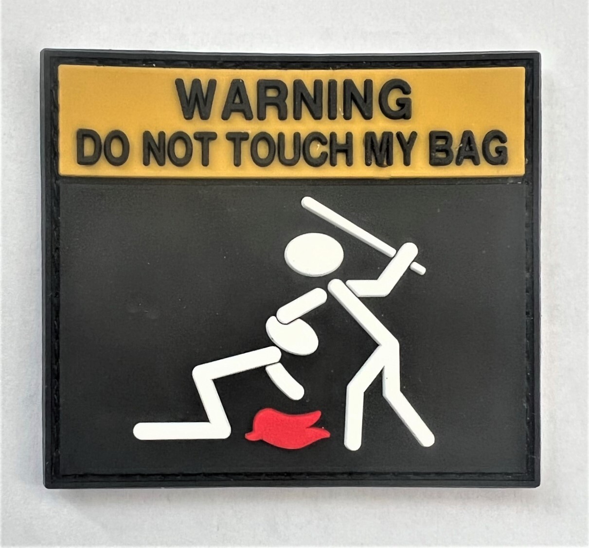 DO NOT TOUCH MY BAG PVC Patch (SEAL Recon USAF Infantry F-35 Topgun SOI) In41