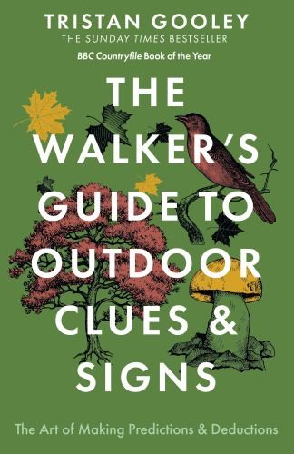 The Walker's Guide to Outdoor Clues and Signs by Gooley, Tristan 1444780107 The