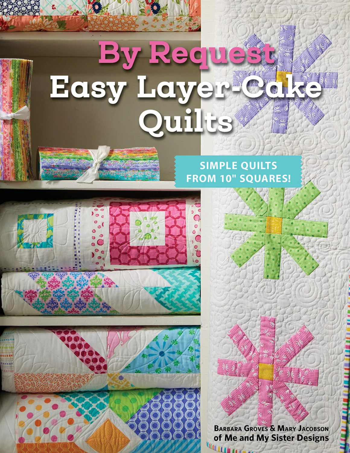 By Request Easy Layer-Cake Quilts Book by Barbara Groves