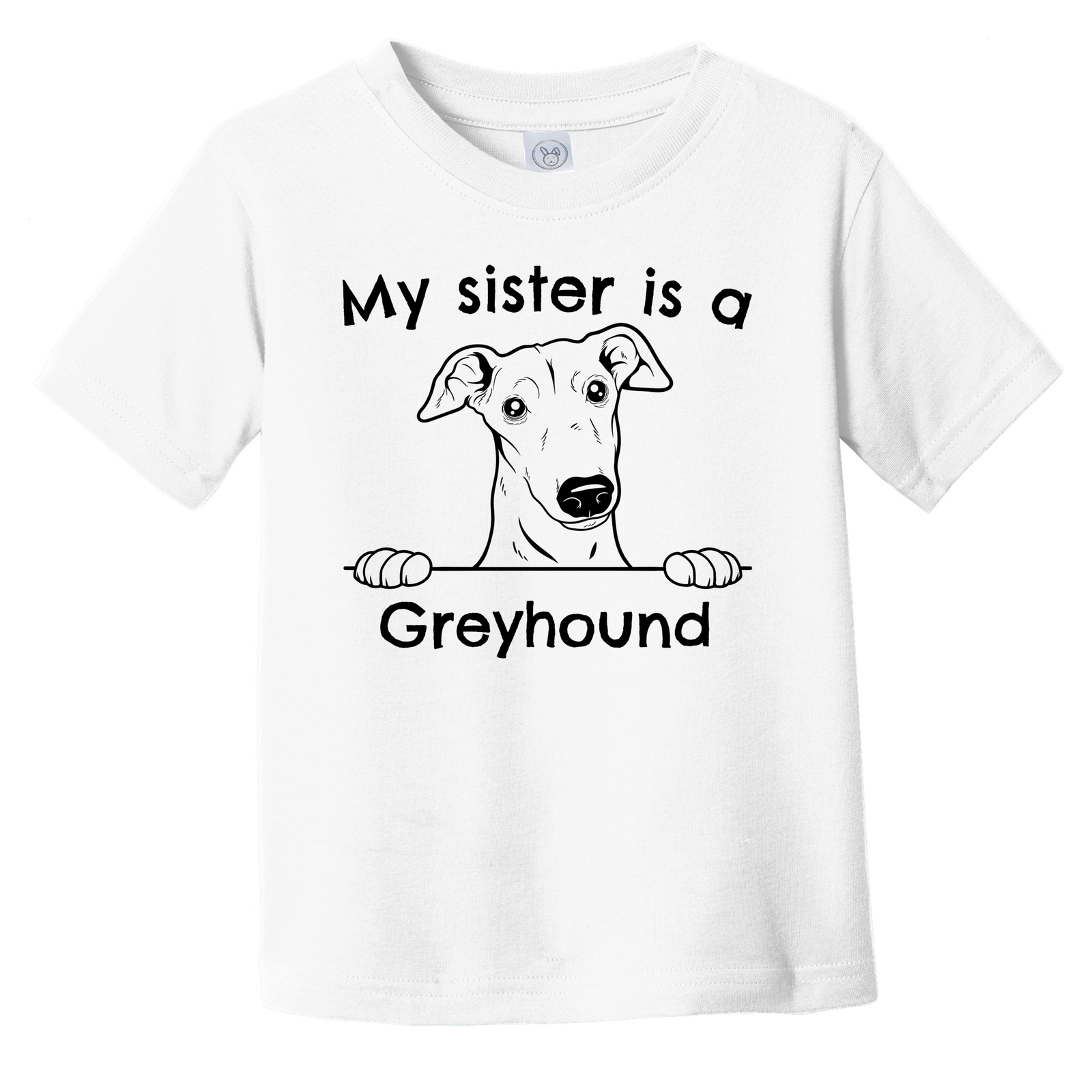 My Sister Is A Greyhound Cute Infant Toddler T-Shirt
