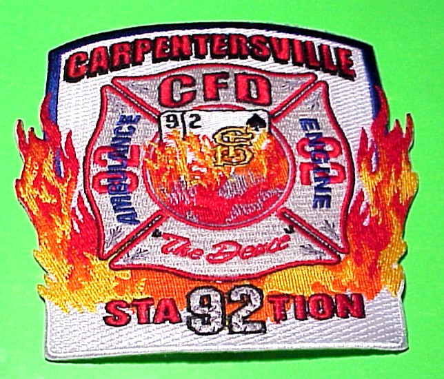 CARPENTERSVILLE  ILLINOIS STATION 92  4 1/2"  FIRE DEPT  PATCH  FREE SHIPPING!!!