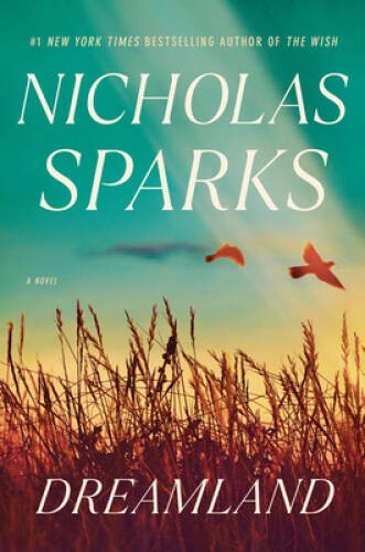 Dreamland: A Novel - Hardcover By Sparks, Nicholas - GOOD