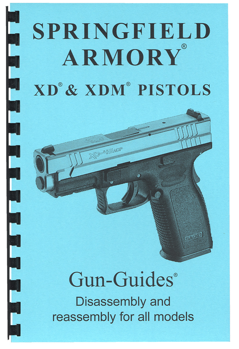 Springfield XD XDM ManualDisassembly & Reassembly Gun-Guides®