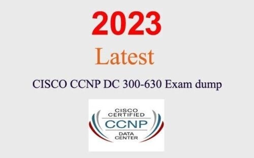 Cisco CCNP DC 300-630 Q&A GUARANTEED (1 month update)