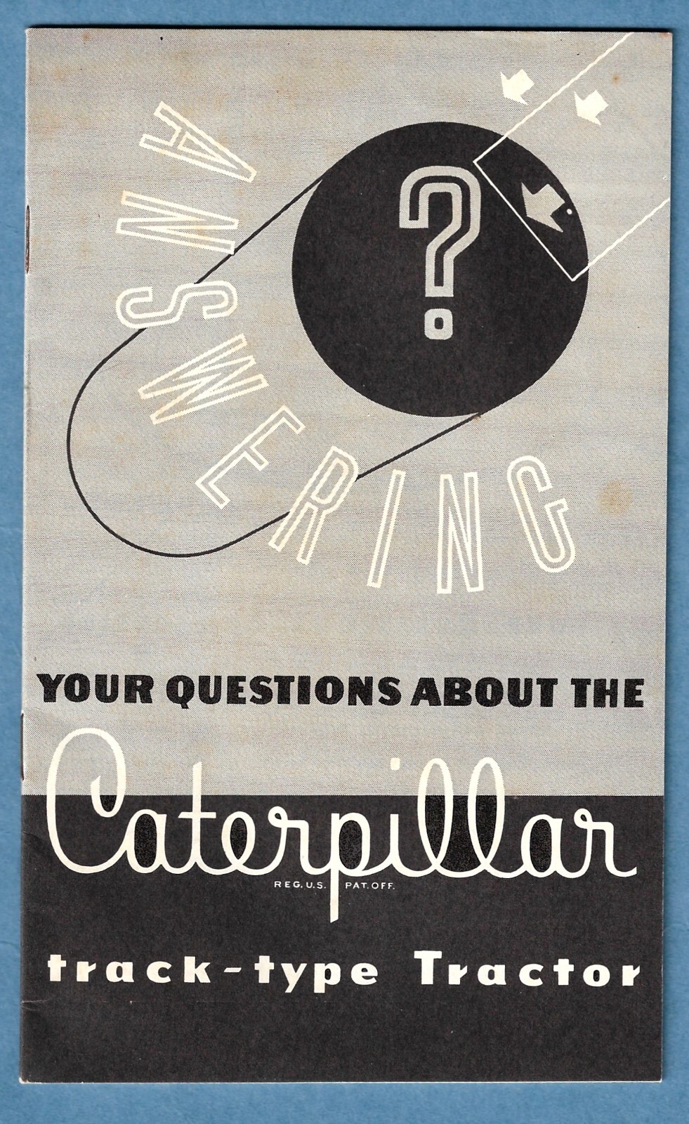 c1938 CATERPILLAR TRACTOR booklet ~ Answering Your Questions