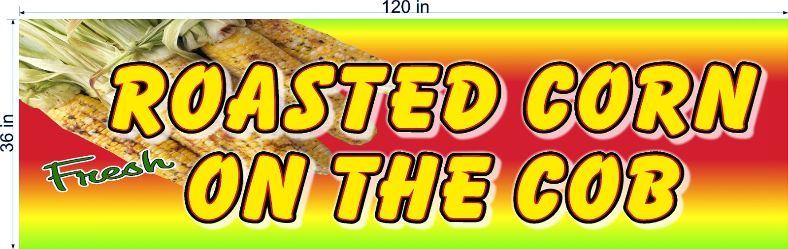 3' X 10' VINYL BANNER ROASTED CORN ON THE COB