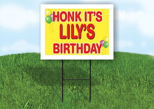 LILY'S HONK ITS BIRTHDAY 18 in x 24 in Yard Sign Road Sign with Stand