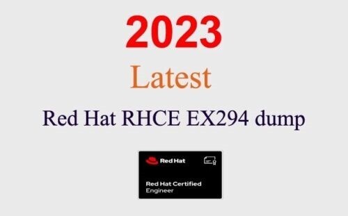 Red Hat RHCE EX294 dump GUARANTEED (1 month update)