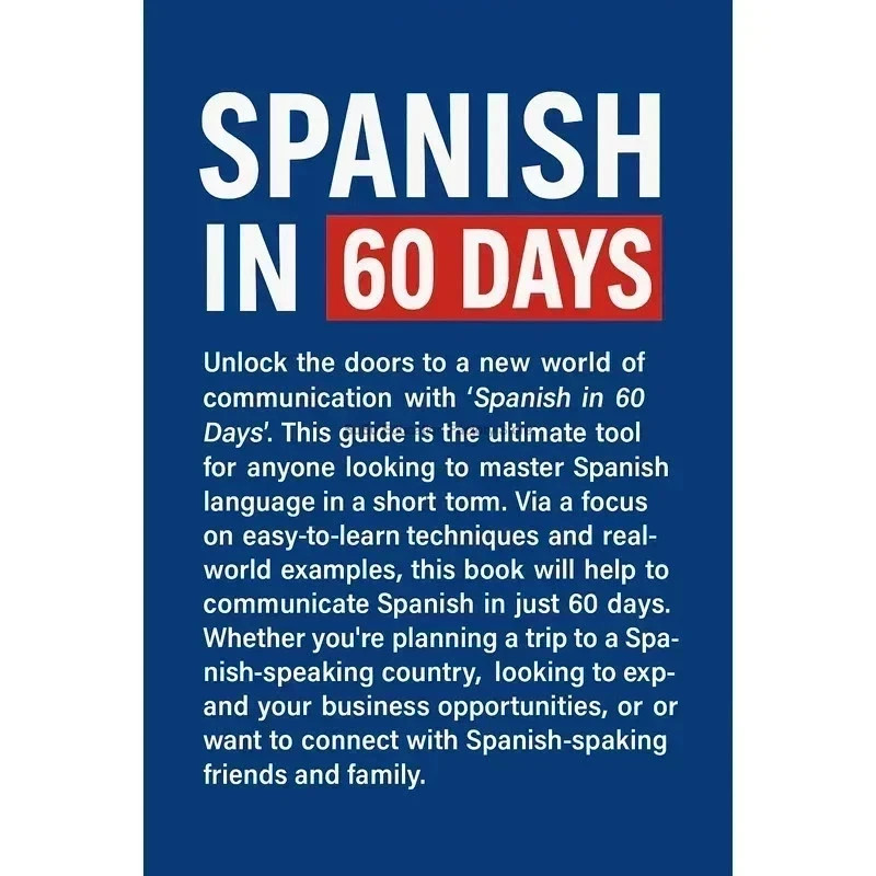 Spanish in 60 Days: The Language Learning Workbook to Help You Speak Just USA