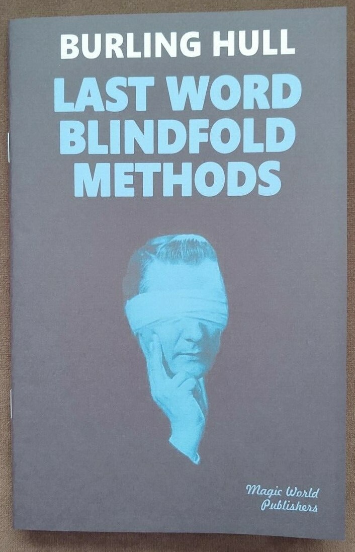 Last Word Blindfold Methods by Burling Hull (mentalists & psychic entertainers)