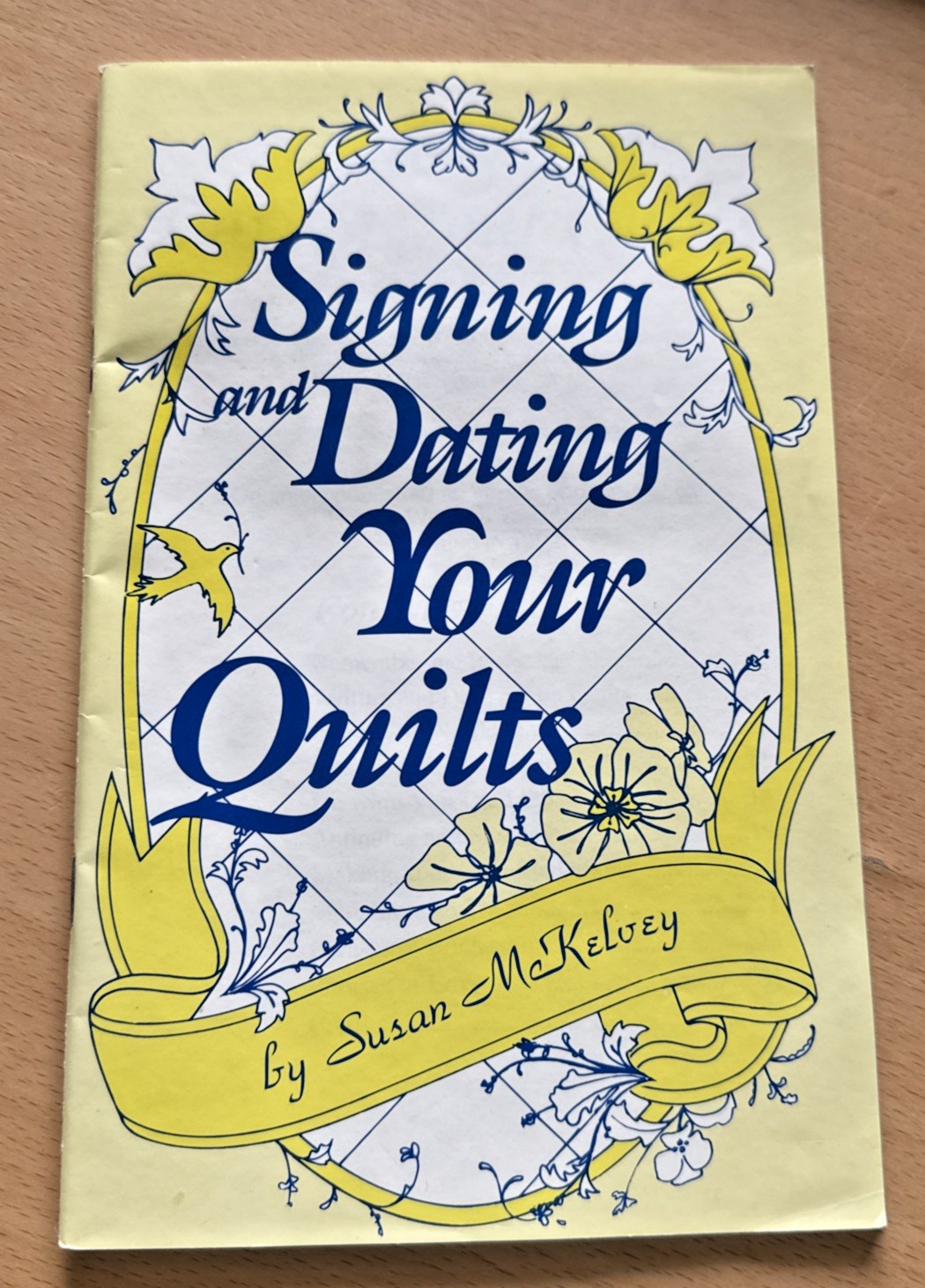 Signing And Dating Your Quilts by Susan McKelvey 1990