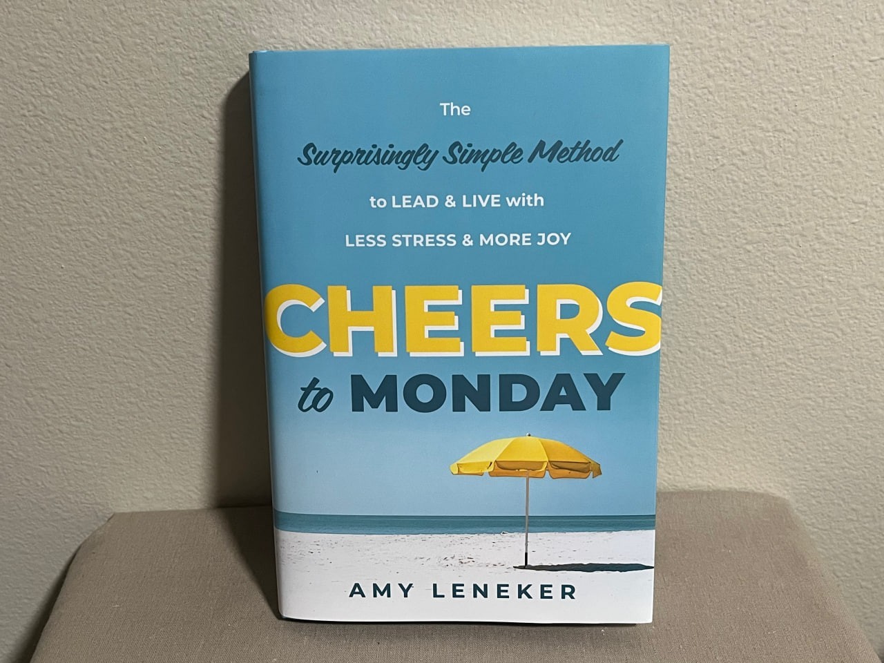Cheers to Monday by Amy Leneker - 2026 Brand New Hardcover