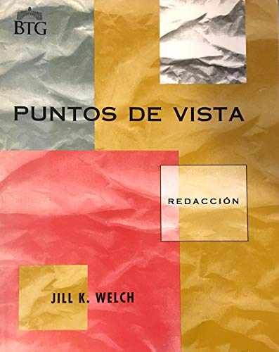 Puntos De Vista En LA Redaccion: Spanish - Paperback, by Welch Jill - Very Good