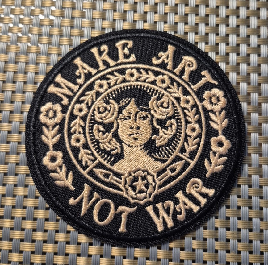 Make Art Not War round Embroidered Patch Iron on Sew On US Ship Protest