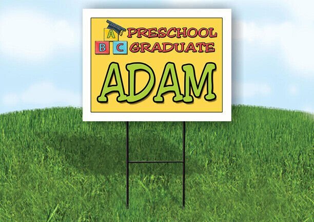 ADAM PRESCHOOL GRADUATE 18 in x 24 in Yard Sign Road Sign with Stand