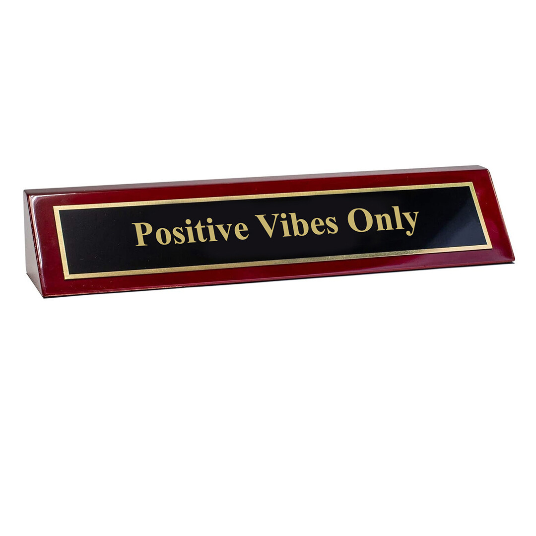 Piano Finished Rosewood Engraved Desk Sign 'Positive Vibes Only' Black/Gold