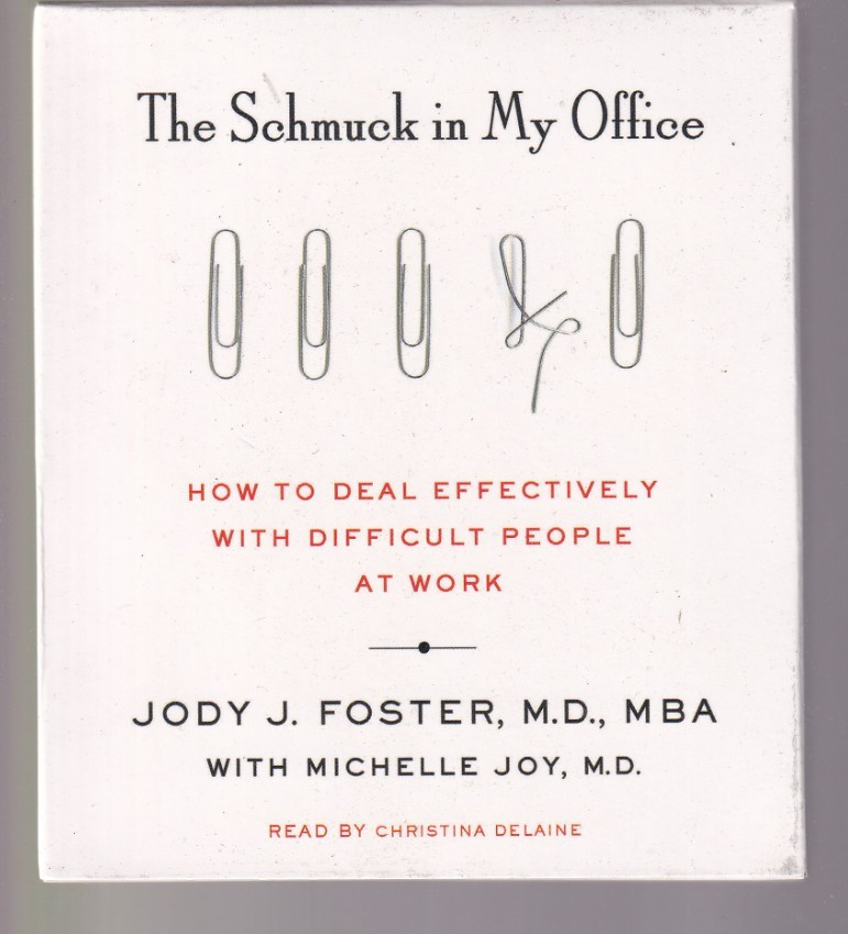 THE SCHMUCK IN MY OFFICE: By Jody J. Foster (2017 3 CDS Abridged){1Dd}